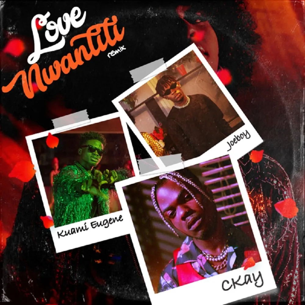 Ckay – Love Nwantiti Remix Ft. Joeboy Kuami Eugene