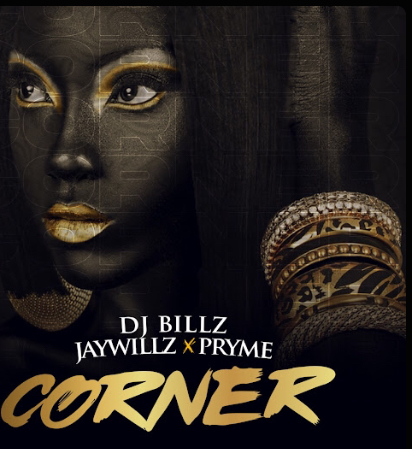 DJ Billz – Corner Ft. Jaywillz Pryme