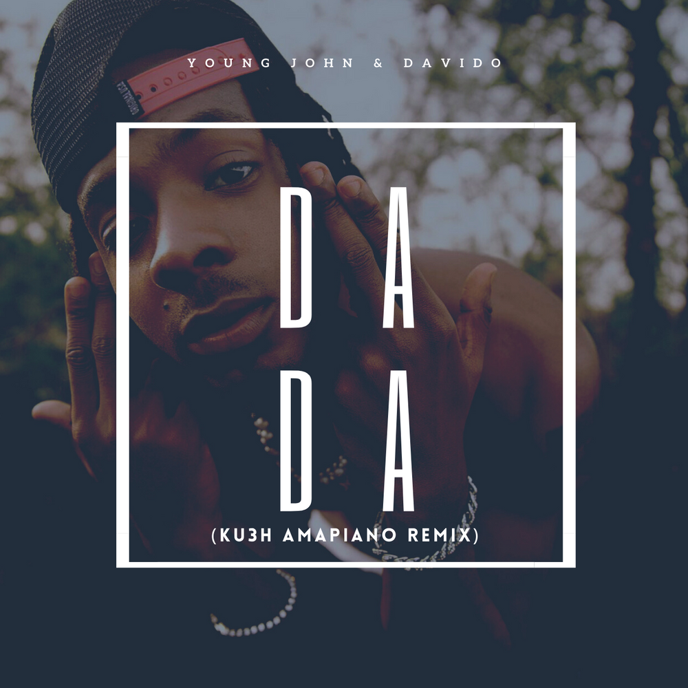DJ Kush Young Jonn Davido – Dada Amapiano Remix
