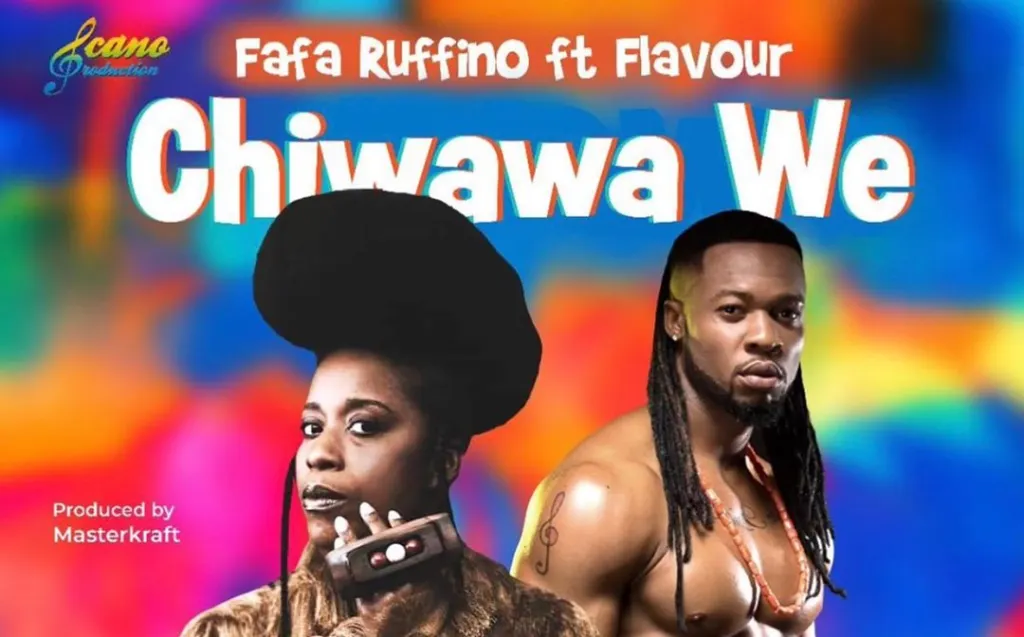 Fafa Ruffino – Chiwawa We Ft. Flavour