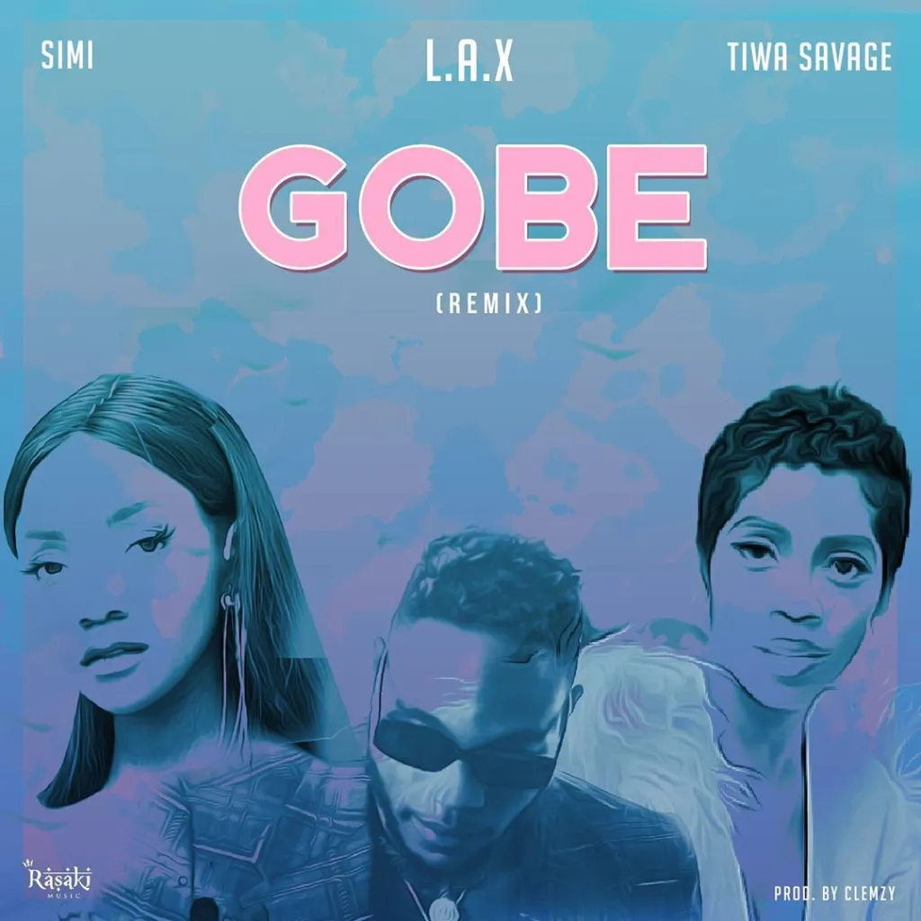 L.A.X – Gobe Remix ft. Tiwa Savage Simi
