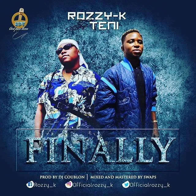 Rozzy K ft. Teni – Finally