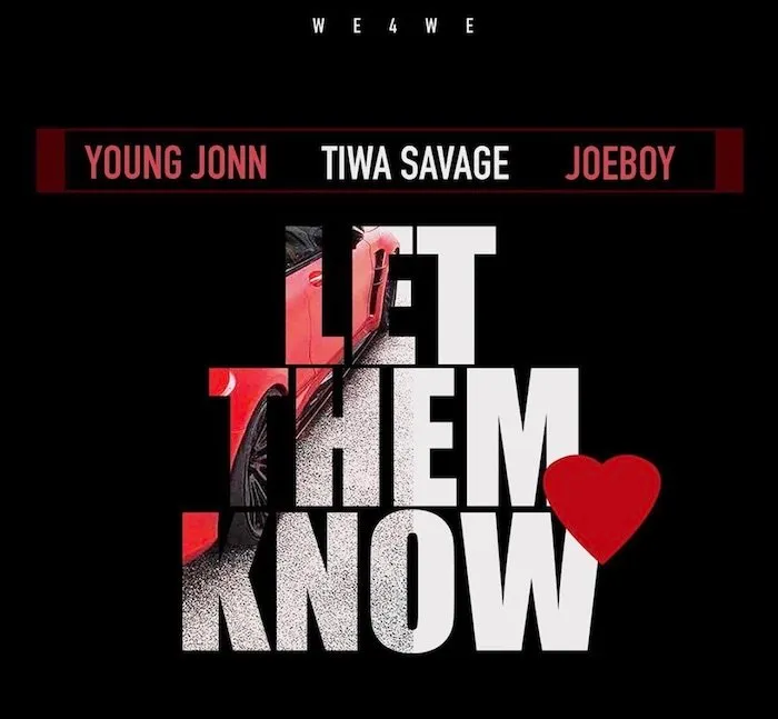 Young Jonn – Let Them Know Ft. Tiwa Savage Joeboy
