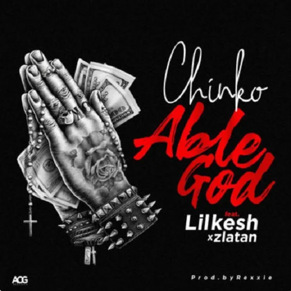 Chinko Ekun – Able God Ft. Lil Kesh Zlatan