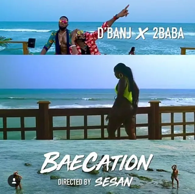 DBanj – Baecation Ft. 2Baba