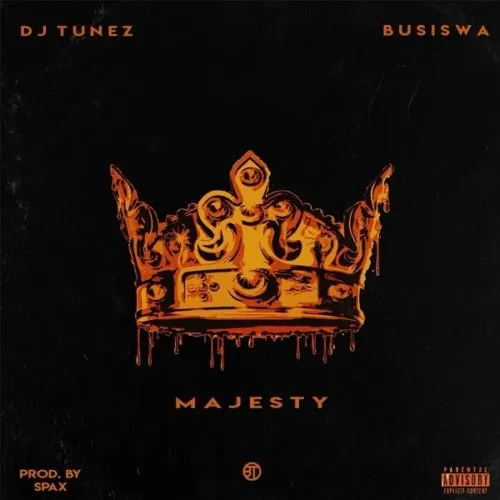 DJ Tunez – Majesty Ft. Busiswa