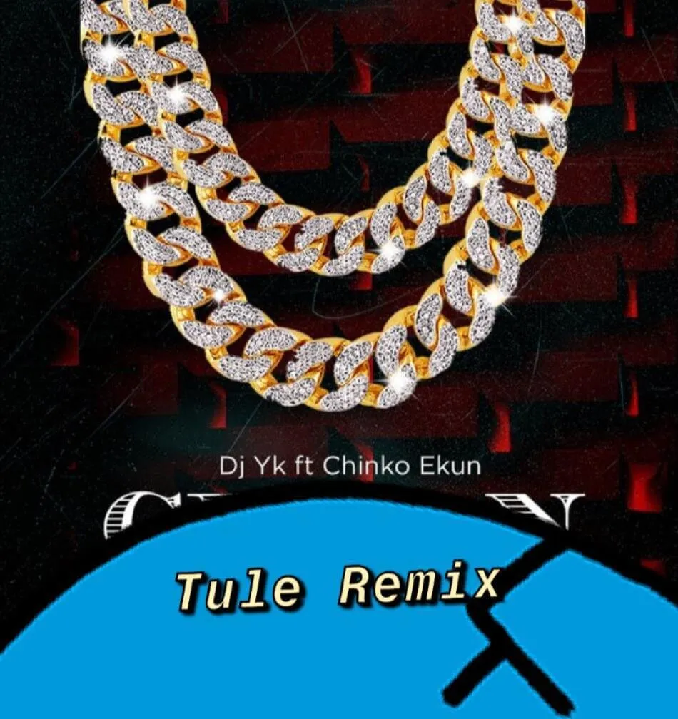 DJ Yk – Tule Remix Ft. Chinko Ekun