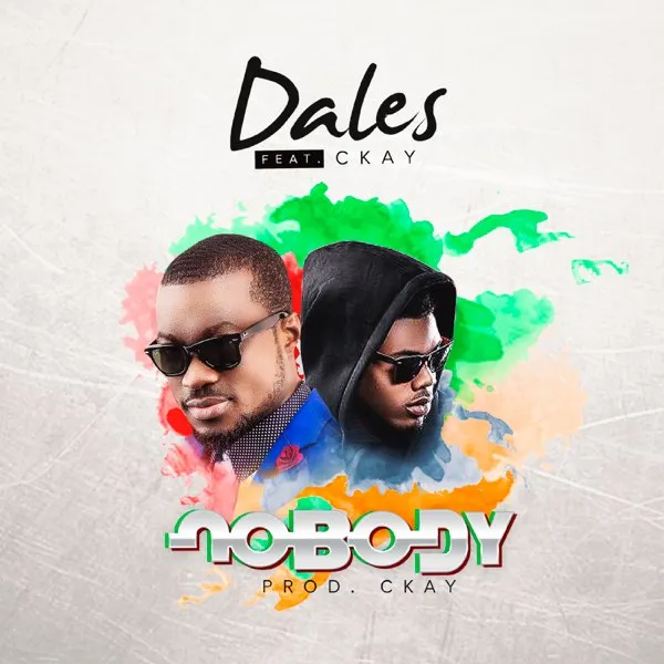 Dales – Nobody ft. Ckay Xclusiveloaded.com