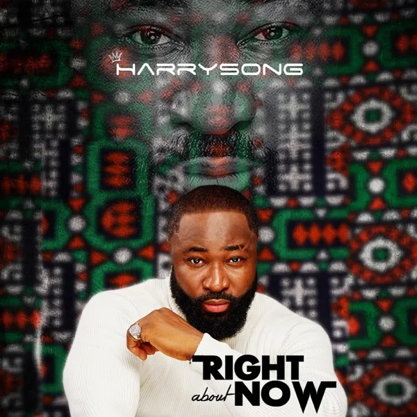 Harrysong E28093 Right About Now EP 1 7 1