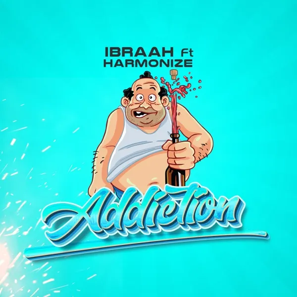 Ibraah – Addiction Ft. Harmonize