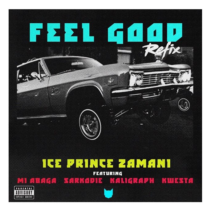 Ice Prince – Feel Good Remix Ft. Kwesta M.I Sarkodie Khaligraph Jones