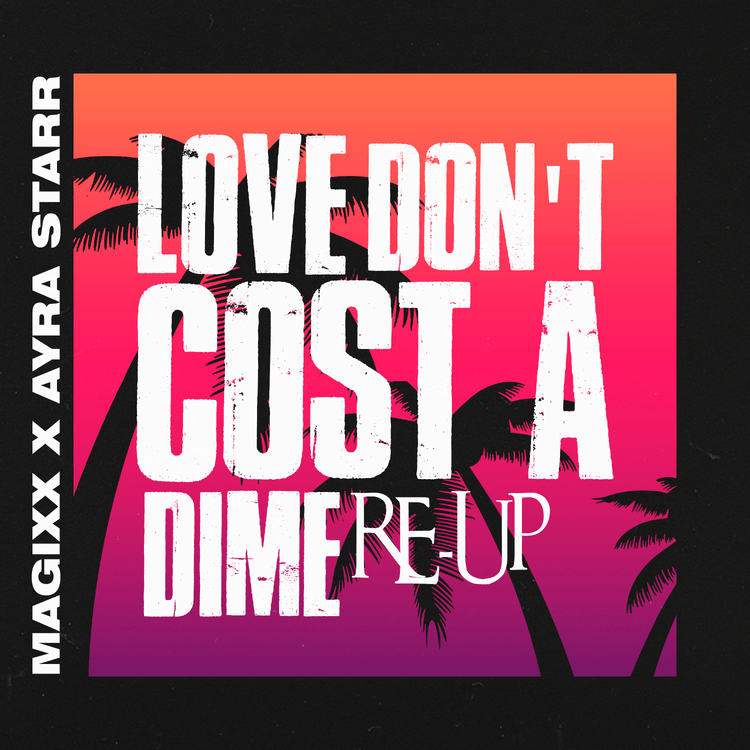 Magixx – Love Dont Cost A Dime Re Up Ft. Ayra Starr