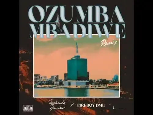 Reekado Banks – Ozumba Mbadiwe Remix Ft. Fireboy DML