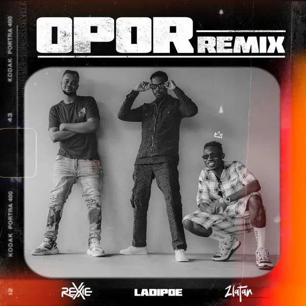 Rexxie – Opor Remix Ft. Zlatan LadiPoe