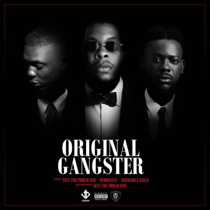 Sess – Original Gangster Ft. Reminisce Adekunle Gold
