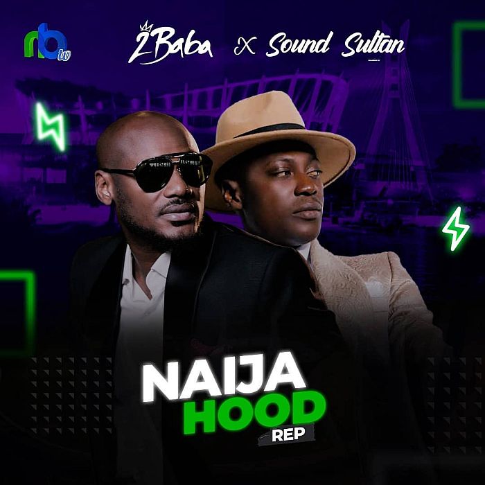 Sound Sultan – Naija Hood Rep Ft. 2baba
