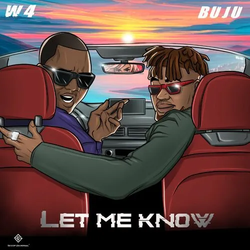 W4 – Let Me Know Ft. Buju BNXN