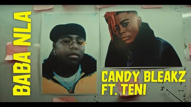 Candy Bleakz – Baba Nla Ft. Teni Video