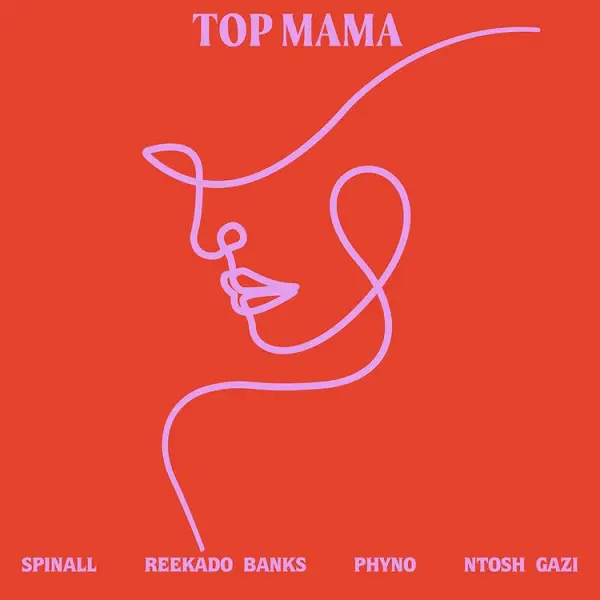 SPINALL – Top Mama Ft. Reekado Banks Phyno Ntosh Gazi