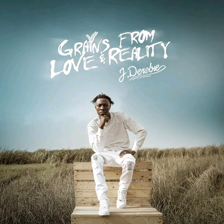 J.Derobie – Grains From Love Reality EP 4