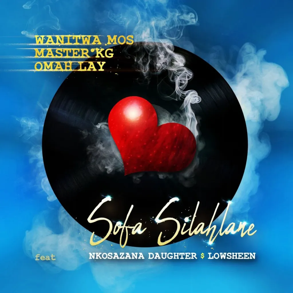 Wanitwa Mos – Sofa Silahlane Remix Ft. Master KG Omah Lay Nkosazana Daughter Lowsheen