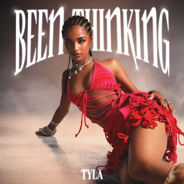 Tyla – Been Thinking