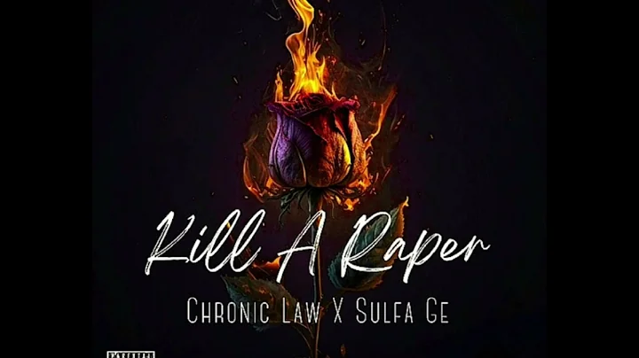 Chronic Law – Kill A Raper