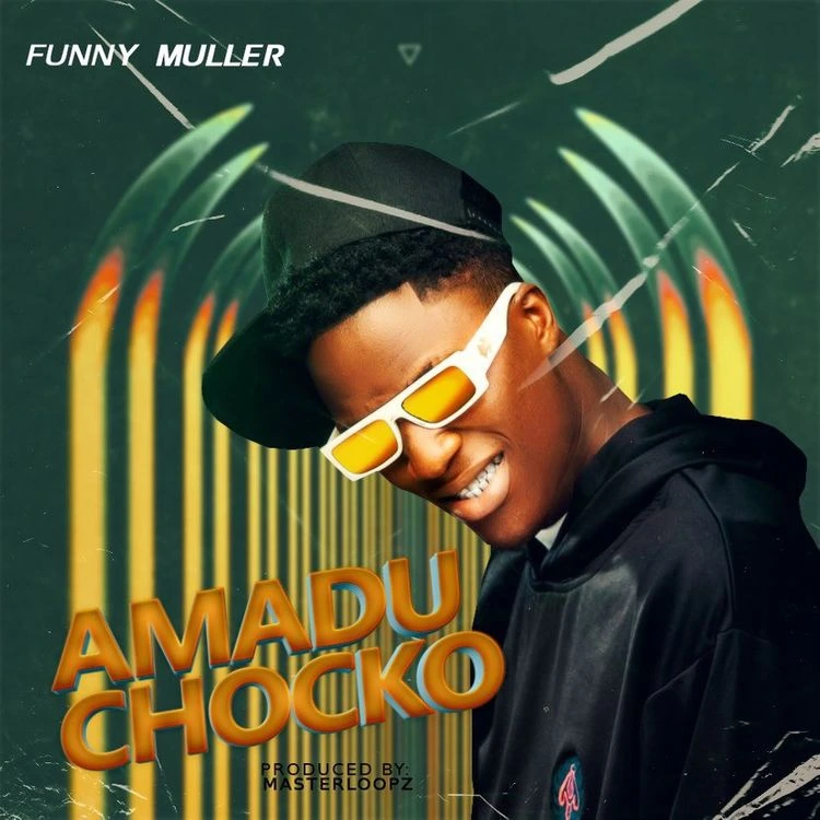 Funny Muller – Amadu Chocko